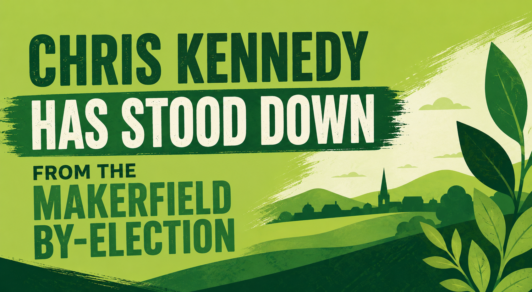 chris-kennedy-greens-stands-down-makerfield.png